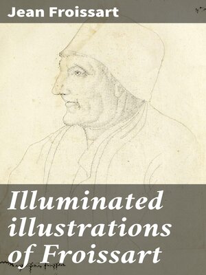 cover image of Illuminated illustrations of Froissart